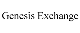 GENESIS EXCHANGE trademark