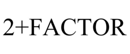 2+FACTOR trademark