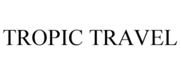 TROPIC TRAVEL trademark