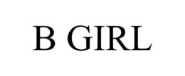 B GIRL trademark