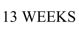 13 WEEKS trademark