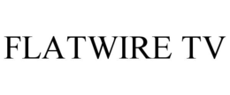 FLATWIRE TV trademark