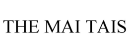 THE MAI TAIS trademark