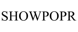 SHOWPOPR trademark