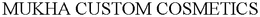 MUKHA CUSTOM COSMETICS trademark