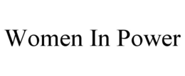 WOMEN IN POWER trademark