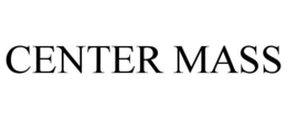 CENTER MASS trademark