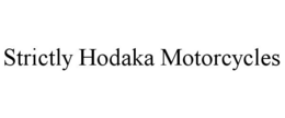 STRICTLY HODAKA MOTORCYCLES trademark