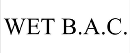 WET B.A.C. trademark