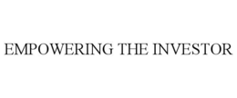 EMPOWERING THE INVESTOR trademark