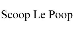 SCOOP LE POOP trademark