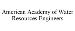AMERICAN ACADEMY OF WATER RESOURCES ENGINEERS trademark