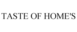 TASTE OF HOME'S trademark