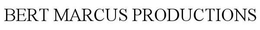 BERT MARCUS PRODUCTIONS trademark