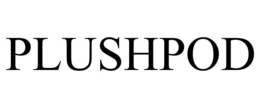 PLUSHPOD trademark