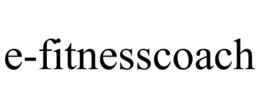 E-FITNESSCOACH trademark
