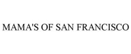 MAMA'S OF SAN FRANCISCO trademark
