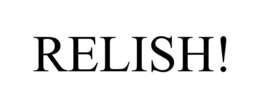 RELISH! trademark