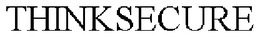 THINKSECURE trademark
