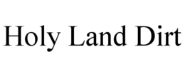 HOLY LAND DIRT trademark