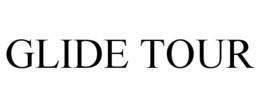 GLIDE TOUR trademark