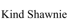 KIND SHAWNIE trademark