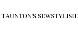 TAUNTON'S SEWSTYLISH trademark