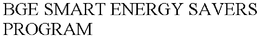 BGE SMART ENERGY SAVERS PROGRAM trademark