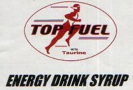 TOP FUEL WITH TAURINE ENERGY DRINK SYRUP trademark
