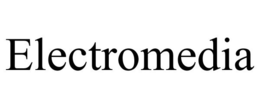 ELECTROMEDIA trademark