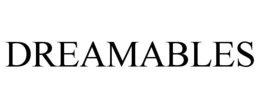 DREAMABLES trademark