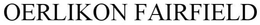 OERLIKON FAIRFIELD trademark
