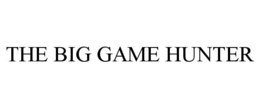 THE BIG GAME HUNTER trademark