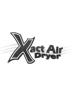 XACT AIR DRYER trademark