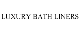 LUXURY BATH LINERS trademark