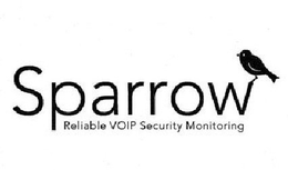 SPARROW RELIABLE VOIP SECURITY MONITORING trademark