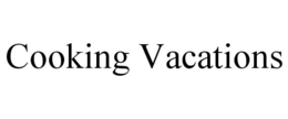 COOKING VACATIONS trademark