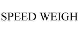 SPEED WEIGH trademark