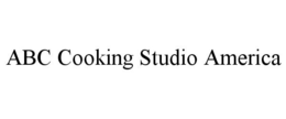 ABC COOKING STUDIO AMERICA trademark