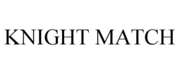 KNIGHT MATCH trademark