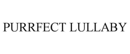 PURRFECT LULLABY trademark