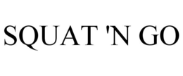 SQUAT 'N GO trademark