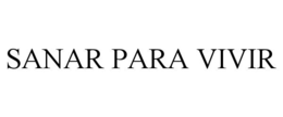 SANAR PARA VIVIR trademark