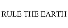RULE THE EARTH trademark