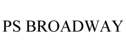 PS BROADWAY trademark