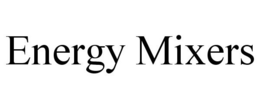 ENERGY MIXERS trademark