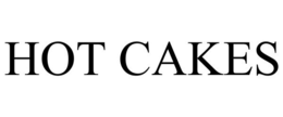 HOT CAKES trademark