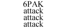 6PAK ATTACK ATTACK ATTACK trademark