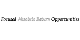 FOCUSED ABSOLUTE RETURN OPPORTUNITIES trademark