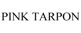 PINK TARPON trademark